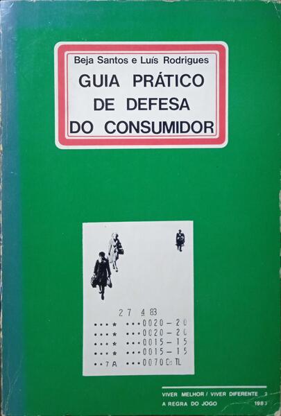 Livro Guia Prático De Defesa Do Consumidor de Beja Santos (Mário) E Luís  Rodrigues ( Português )
